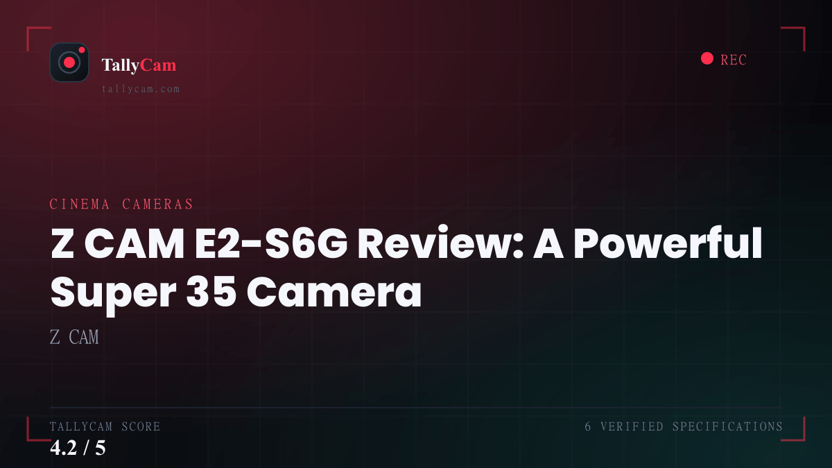 Z CAM E2-S6G